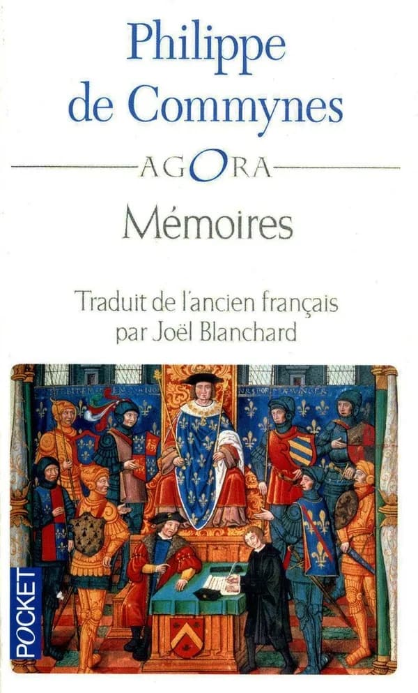 Mémoires ([Nouvelle éd.]) Philippe de Commynes ; présentation et traduction [de l'ancien français] par Joël Blanchard