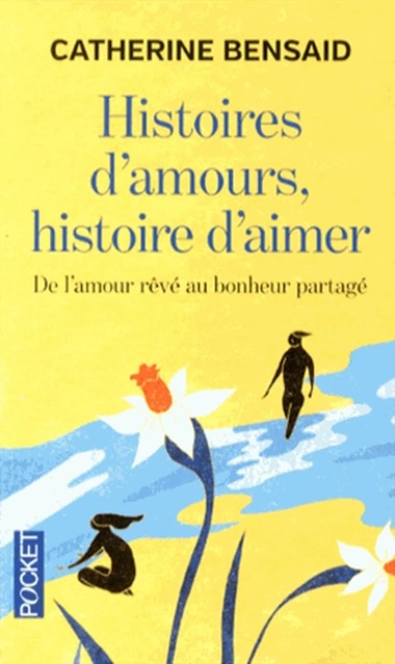 Histoires d'amours, histoire d'aimer  - De l'autre rêvé au bonheur partagé