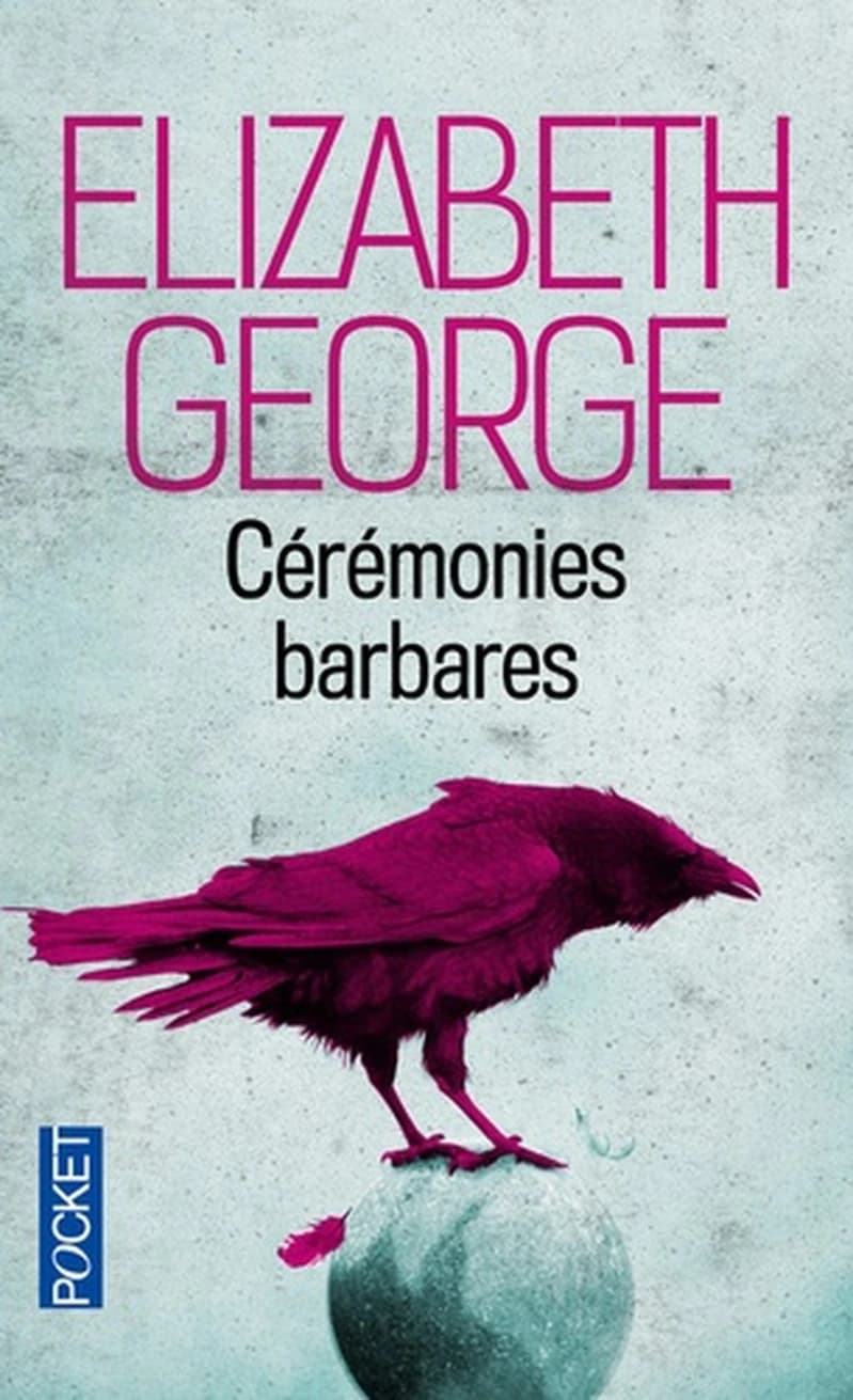 Cérémonies barbares : Elizabeth George