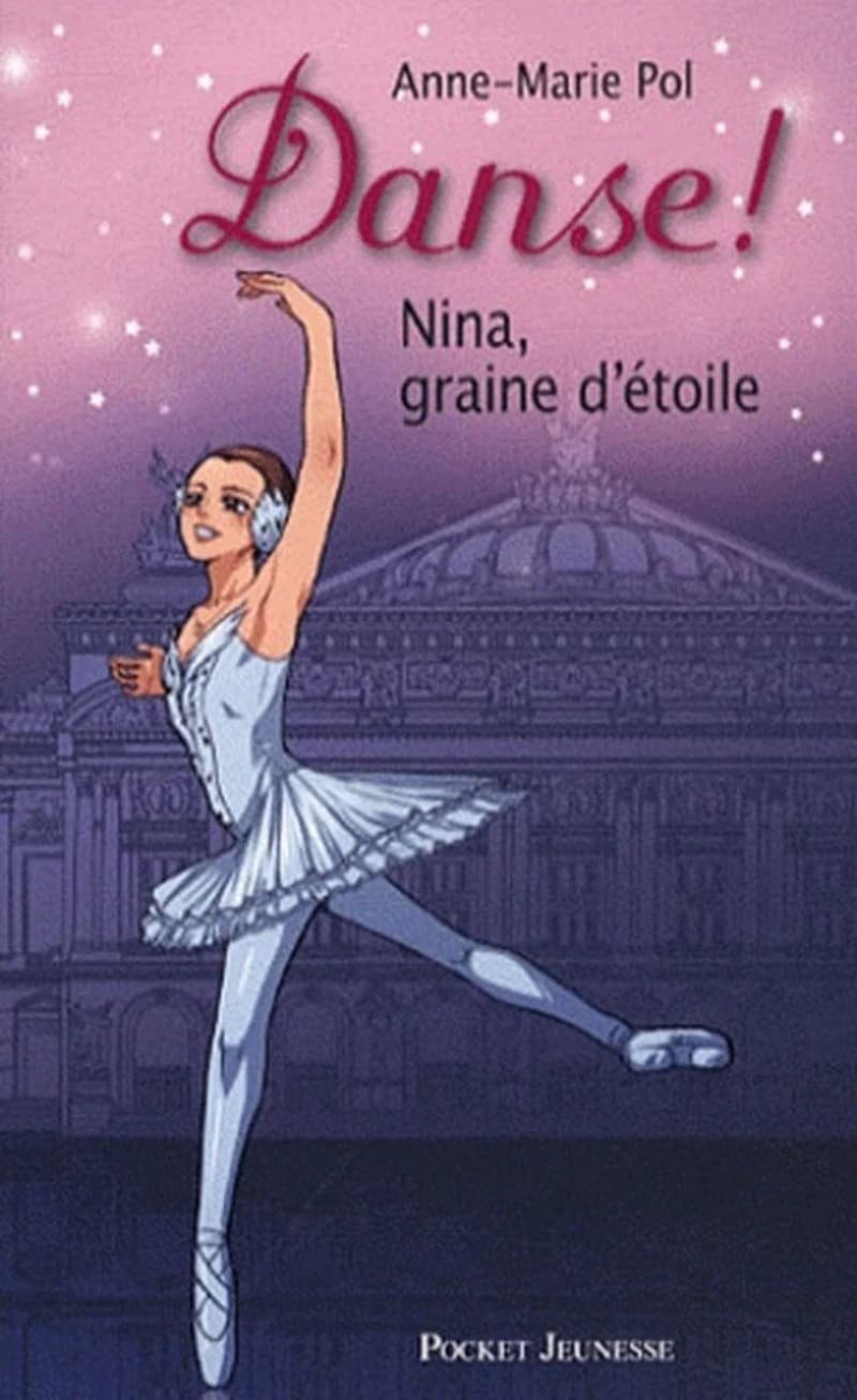 Danse ! Tome 1 : Nina, graine d'étoile
