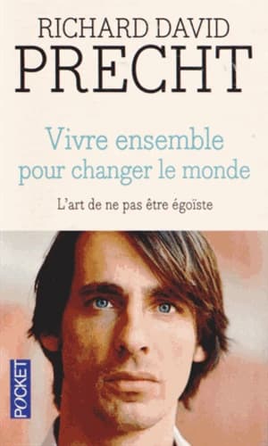 Vivre ensemble pour changer le monde : l'art de ne pas être un égoïste