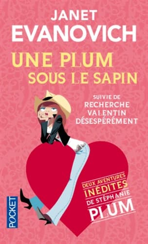 Une Plum sous le sapin ; suivie de Recherche Valentin désespérément