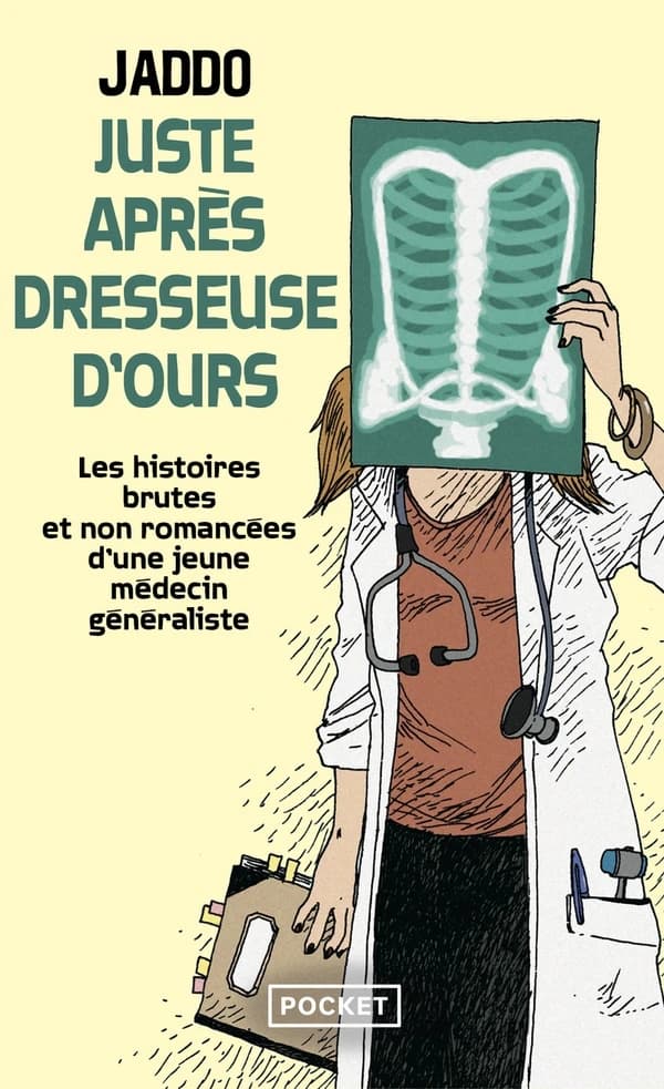 Juste après dresseuse d'ours : les histoires brutes et non romancées d'une jeune généraliste
