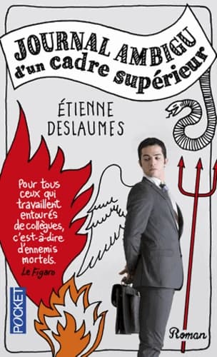 Journal ambigu d'un cadre supérieur : notes de bureau (Éd. revue par l'auteur) Étienne Deslaumes