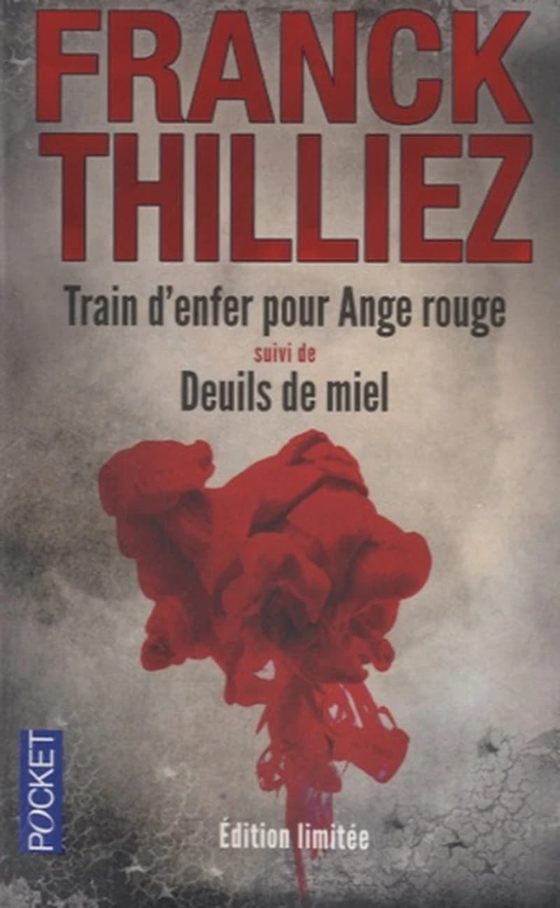 Train d'enfer pour Ange rouge ; suivi de Deuils de miel (Éd. limitée) Franck Thilliez