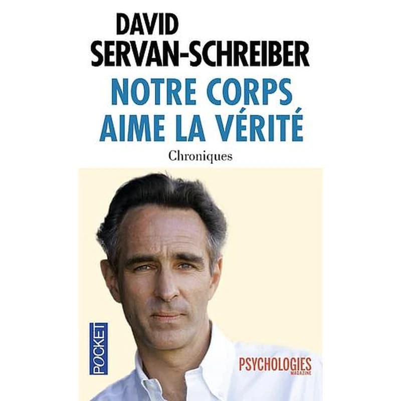 Notre corps aime la vérité : chroniques 1999-2011