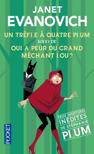 Une aventure de Stéphanie Plum Un trèfle à quatre Plum. Suivi de Qui a peur du grand méchant Lou ?