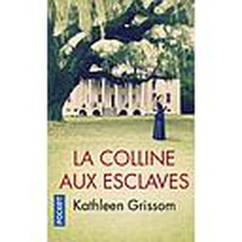 La colline aux esclaves