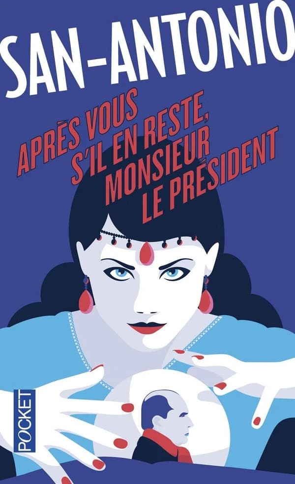 Après vous, s'il en reste, monsieur le Président : roman