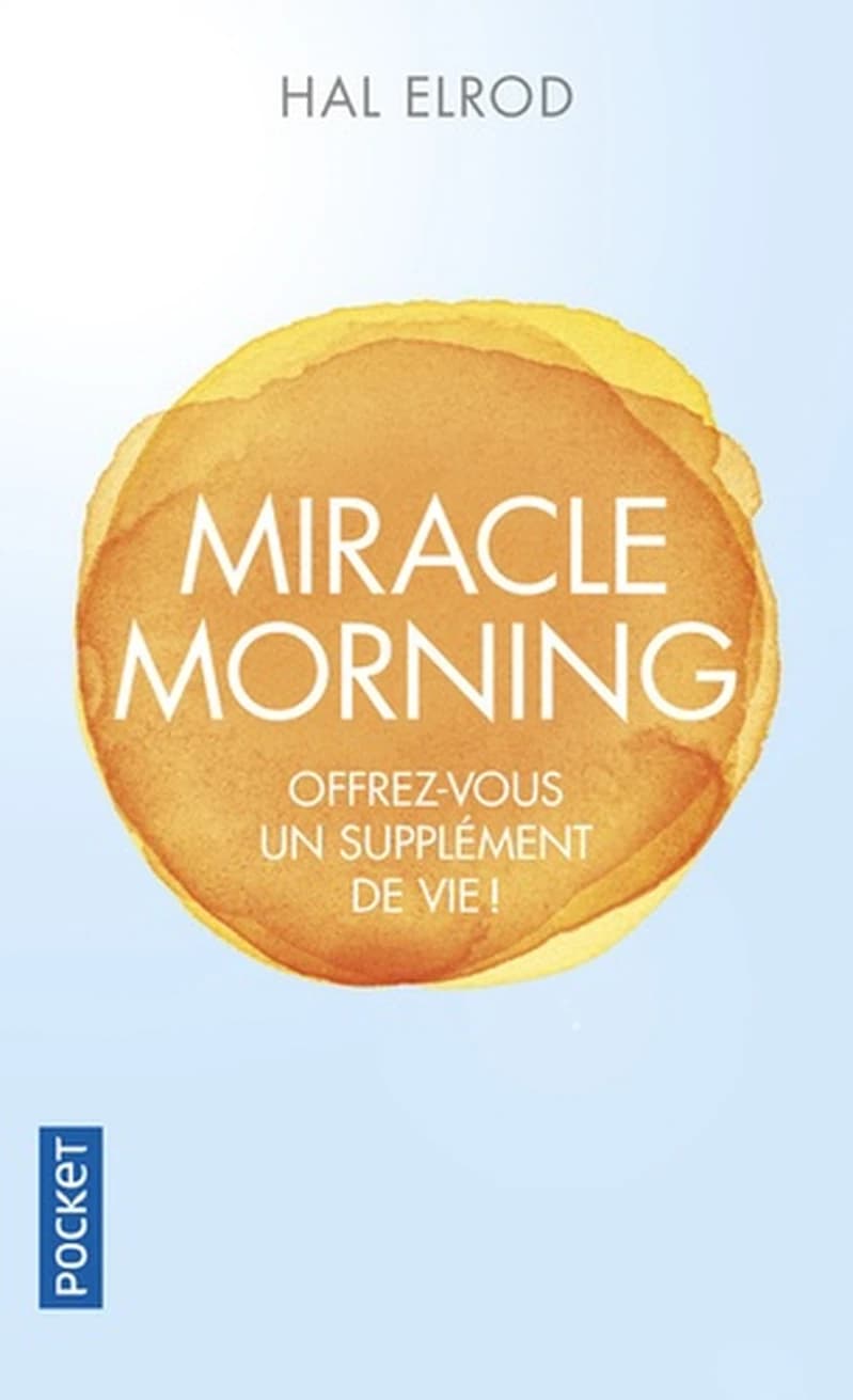 Miracle morning : offrez-vous un supplément de vie