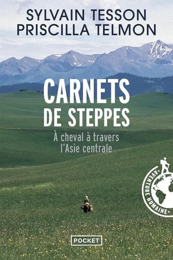 Carnets de steppes : à cheval à travers l'Asie centrale (Nouvelle éd. revue) Priscilla Telmon et Sylvain Tesson