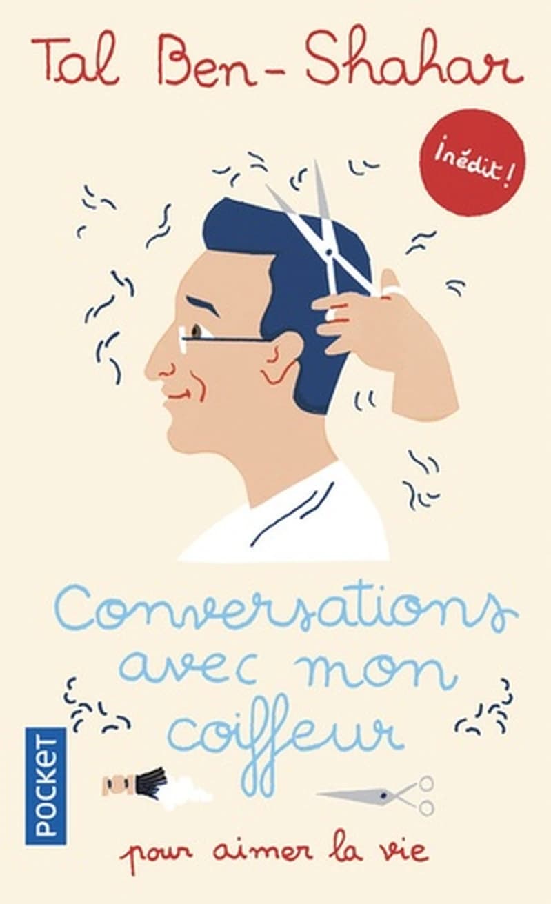 Conversations avec mon coiffeur pour aimer la vie