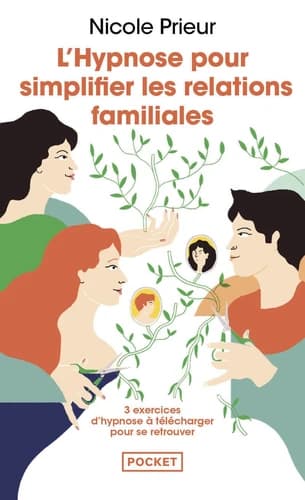 L'hypnose pour simplifier les relations familiales : Une autre voie pour alléger la vie de famille et le couple