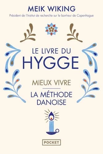 Le livre du hygge : mieux vivre, la méthode danoise