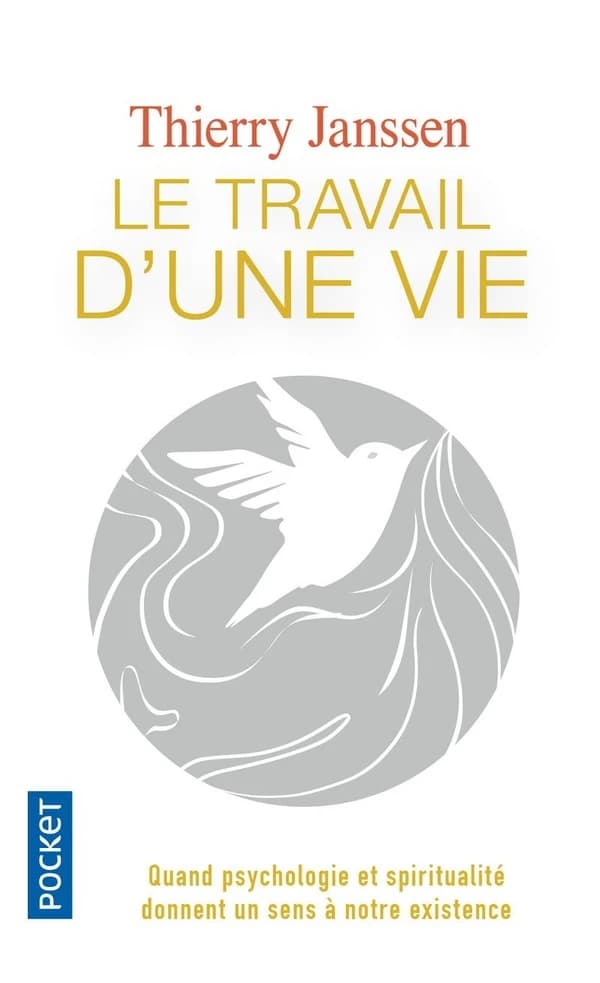 Le travail d'une vie : quand psychologie et spiritualité donnent un sens à notre existence