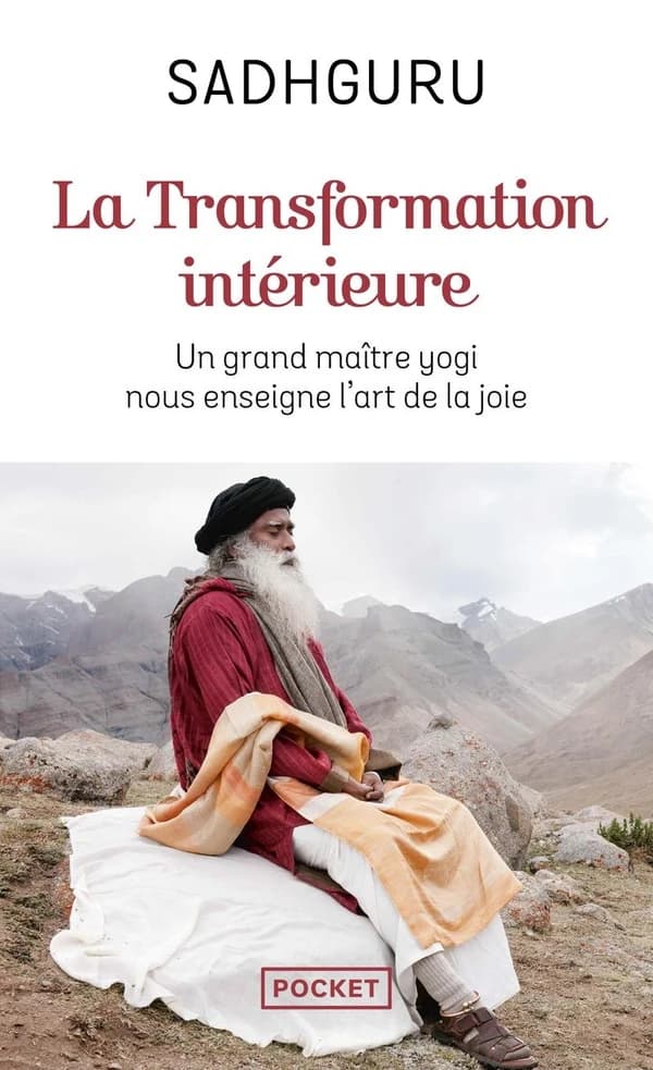 La transformation intérieure : un grand maître yogi nous enseigne l'art de la joie