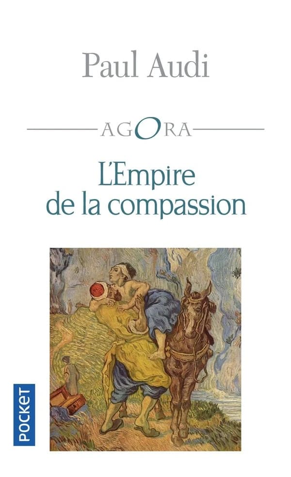 L'empire de la compassion (Nouvelle éd. revue et augmentée) Paul Audi