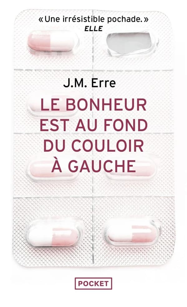 Le bonheur est au fond du couloir à gauche : roman