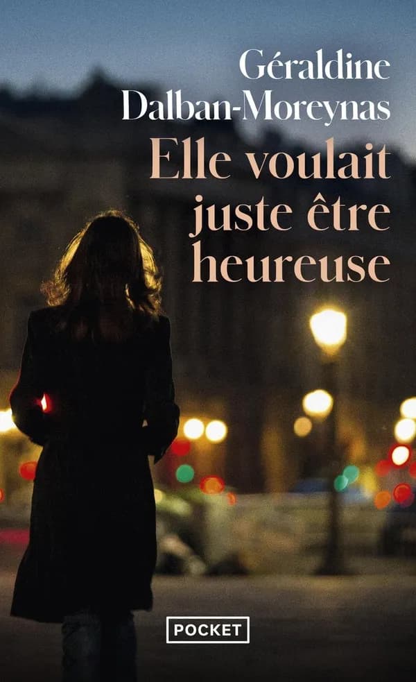 Elle voulait juste être heureuse : roman