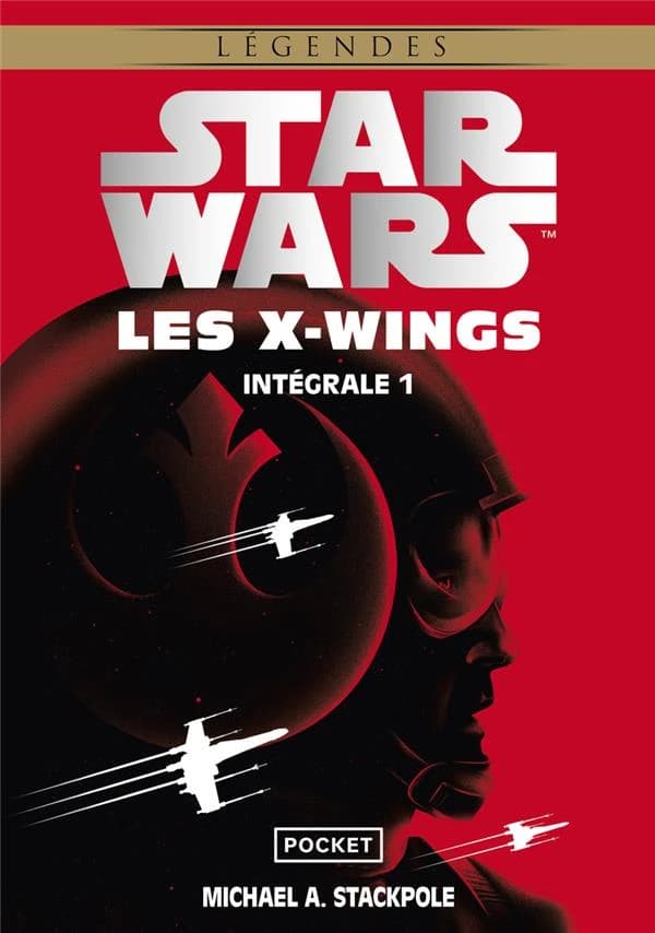 Les X-Wings : intégrale. Tome 1