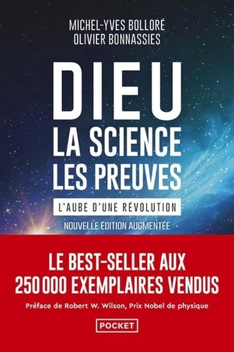 Dieu, la science, les preuves : l'aube d'une révolution (Nouvelle éd. augmentée) Michel-Yves Bolloré, Olivier Bonnassies