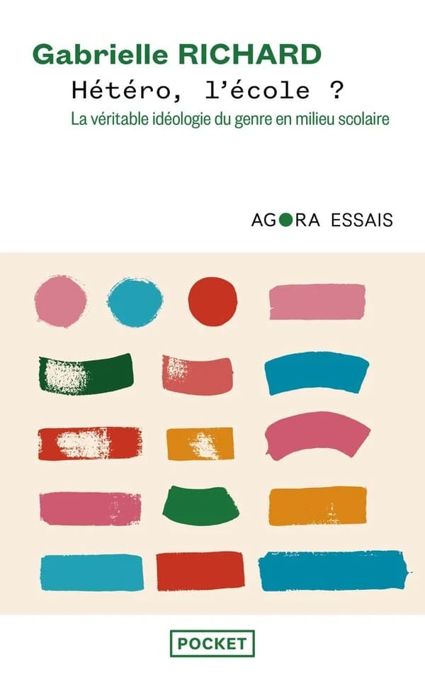 Hétéro, l'école ? : la véritable idéologie du genre en milieu scolaire ([Nouvelle éd avec une] préface inédite de l'autrice) Gabrielle Richard