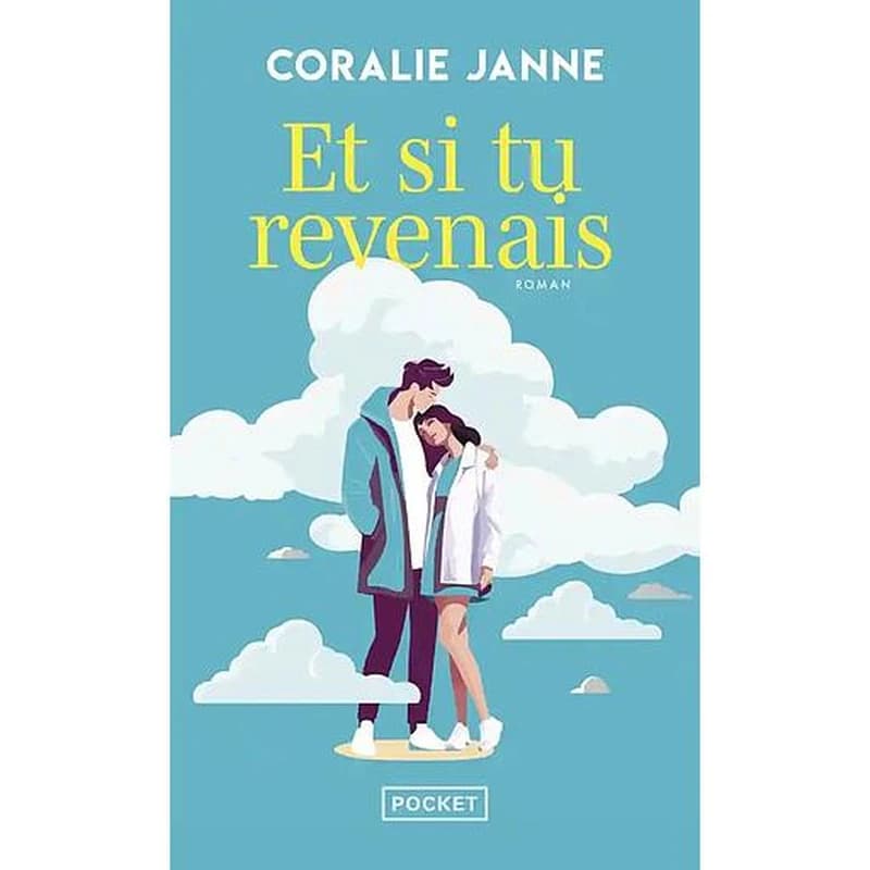 Et si tu revenais : roman