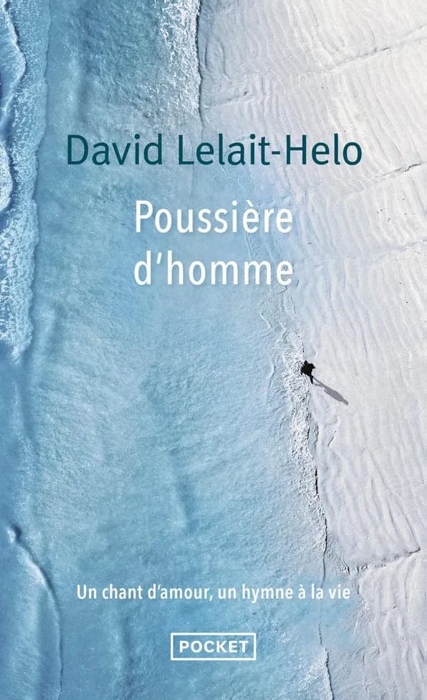 Poussière d'homme (Nouvelle éd. revue par l'auteur et enrichie d'un épilogue inédit) David Lelait