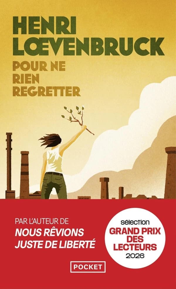 Pour ne rien regretter : roman