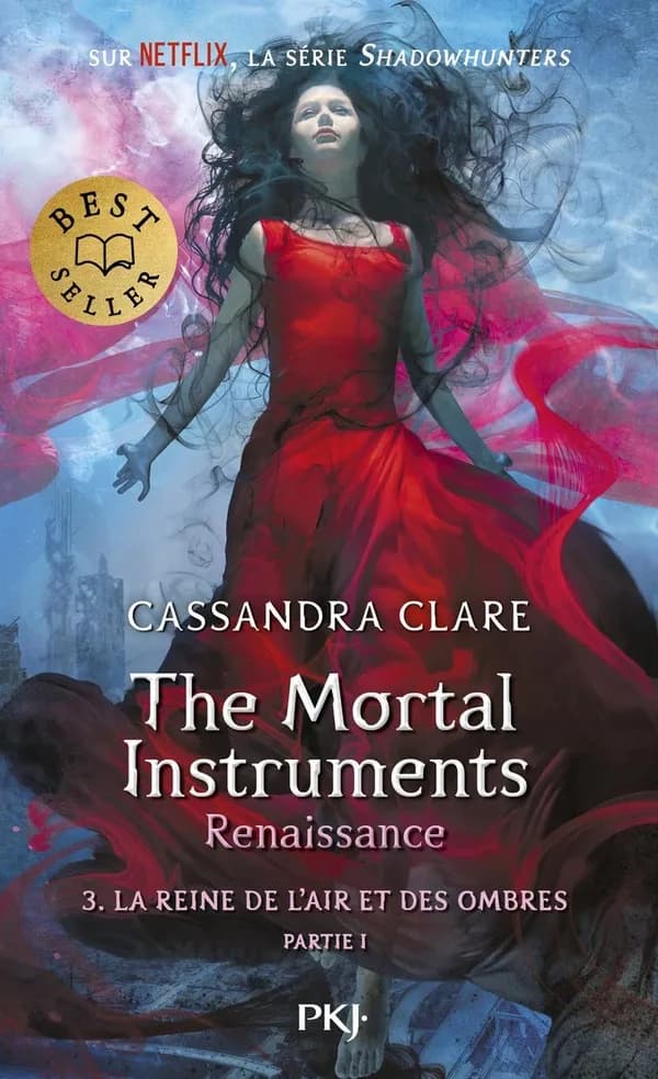 La Reine de l'air et des ombres, , renaissancertie. tome 3, The Mortal Instruments