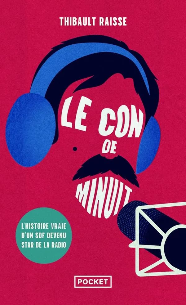 Le con de minuit : l'histoire vraie d'un SDF devenu star de la radio