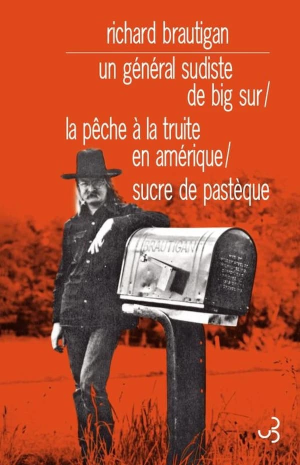 Un général sudiste de Big Sur ; La pêche à la truite en Amérique ; Sucre de pastèque