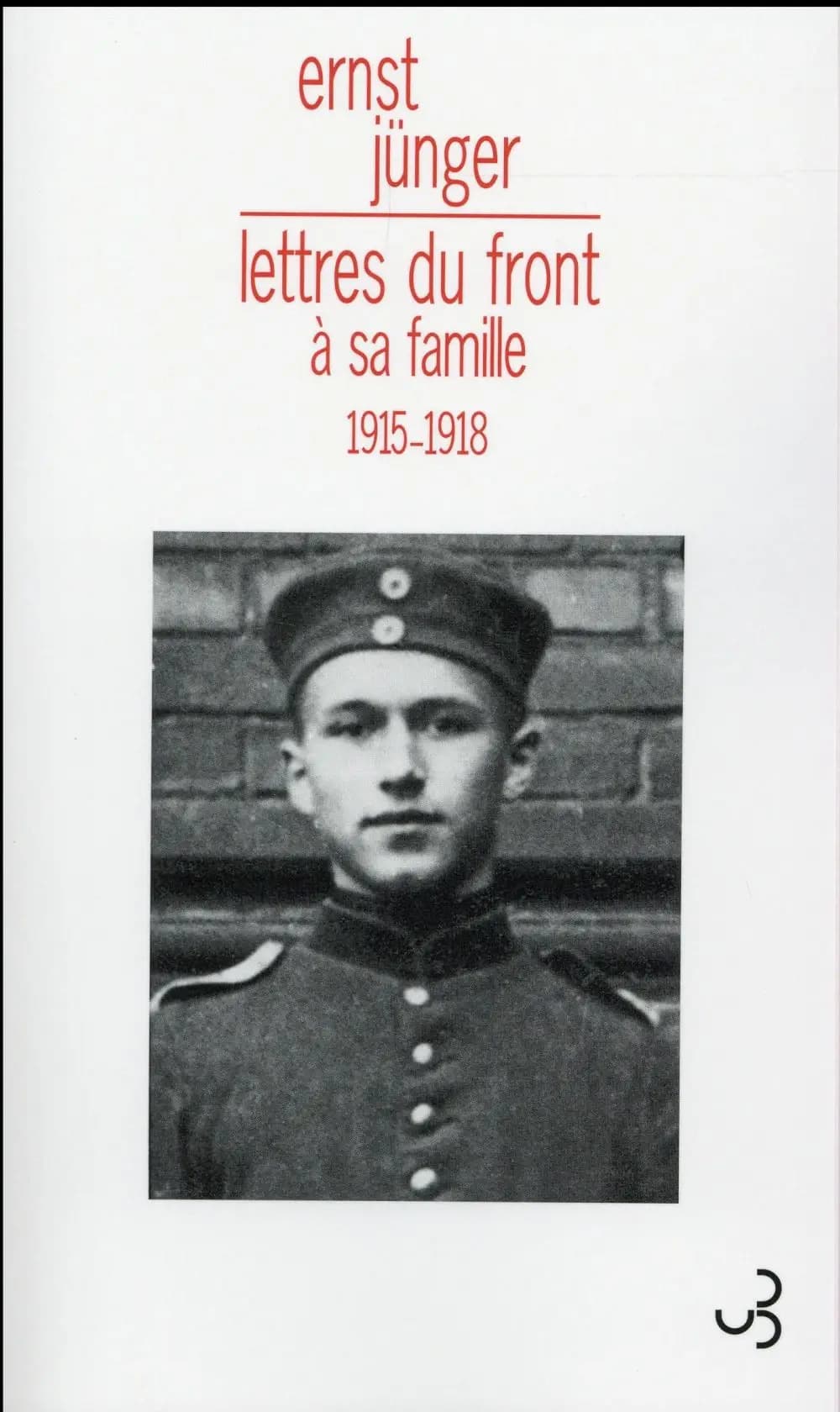 Lettres du front à sa famille : 1915-1918...