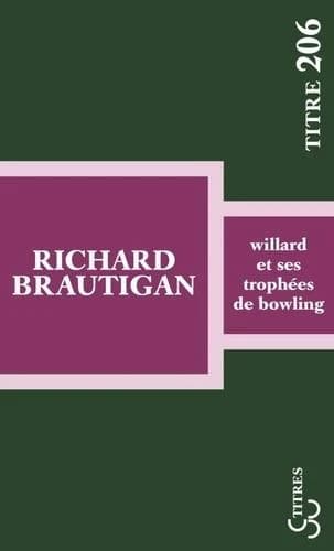 Willard et ses trophées de bowling : une énigme, et quelques perversions