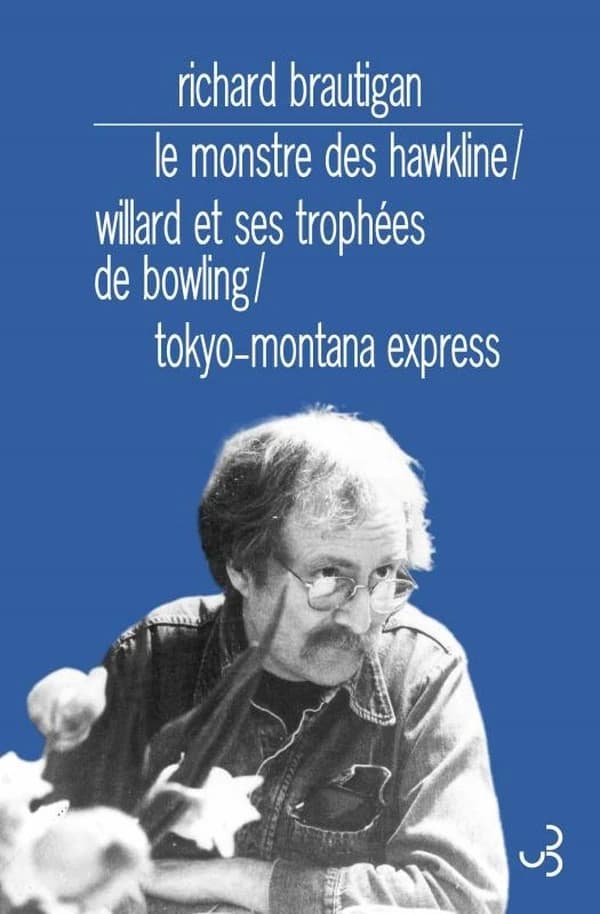 Le monstre des Hawkline ; Willard et ses trophées de bowling ; Tokyo-Montana express