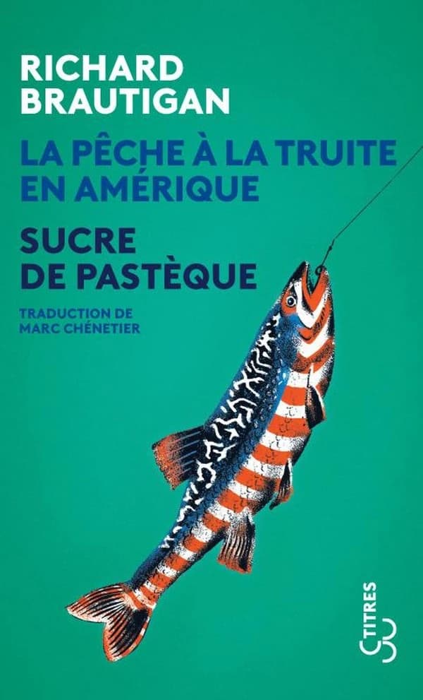 La pêche à la truite en Amérique ; suivi de Sucre de pastèque