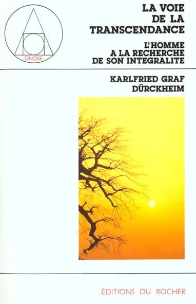 La voie de la transcendance : l'homme à la recherche de son intégralité