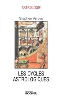 Les cycles astrologiques de la vie et les thèmes comparés : dimensions modernes de l'astrologie ([Nouv. éd.])