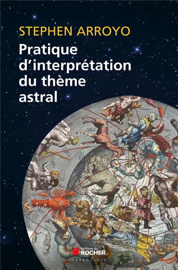 Pratique d'interprétation du thème astral : comprendre son thème de naissance, les principes directeurs de l'interprétation