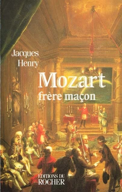Mozart frère maçon : la symbolique maçonnique dans l'oeuvre de Mozart