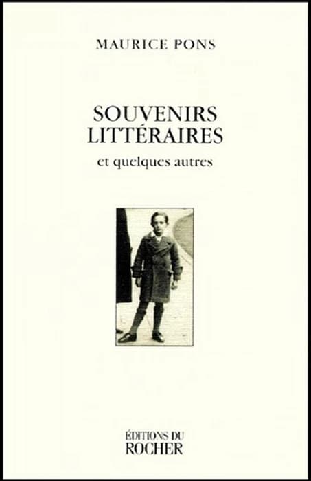 Souvenirs littéraires : et quelques autres (Nouv. éd.) Maurice Pons