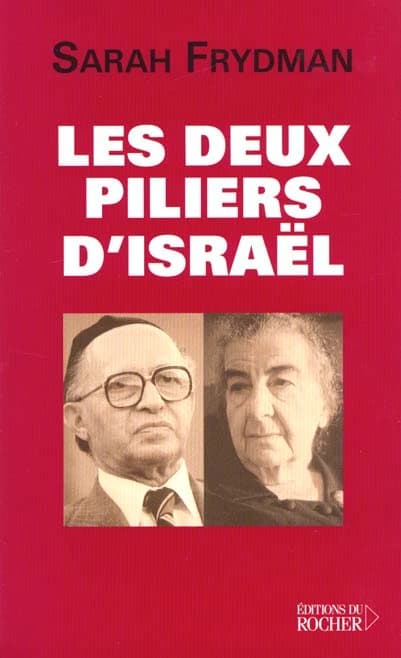 Les deux piliers d'Israël : Golda Meir et Menahem Begin