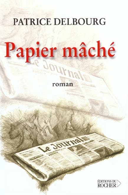 Papier mâché : roman