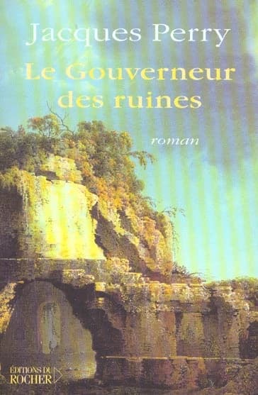 Le gouverneur des ruines : roman
