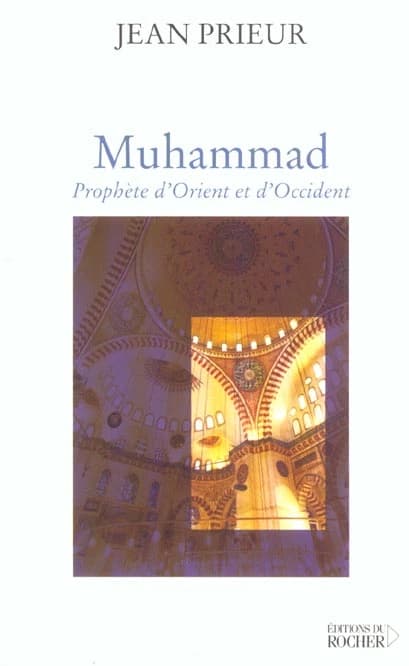 Muhammad, prophète d'Orient et d'Occident