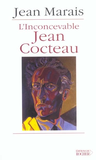 L'inconcevable Jean Cocteau. Suivi de Cocteau-Marais ([Nouv. éd.]) Jean Marais ; [conçu et réalisé par Jean Marais et Jean Tardieu] ; [d'après l'oeuvre de Jean Cocteau]