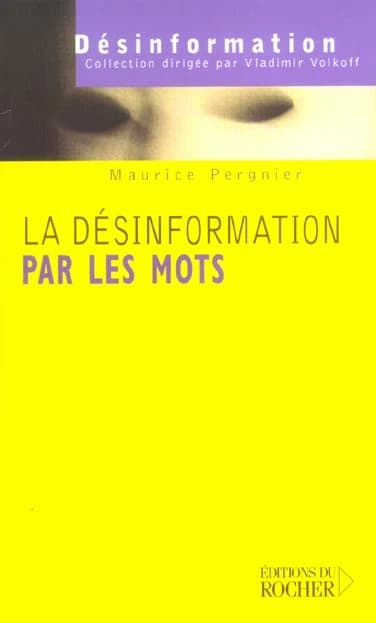 La désinformation par les mots : les mots de la guerre, la guerre des mots