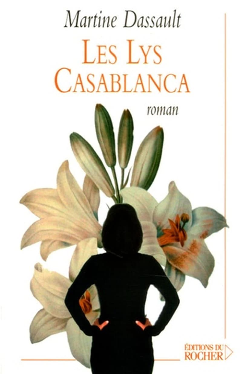 Les lys Casablanca : roman