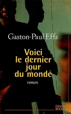Voici le dernier jour du monde : roman