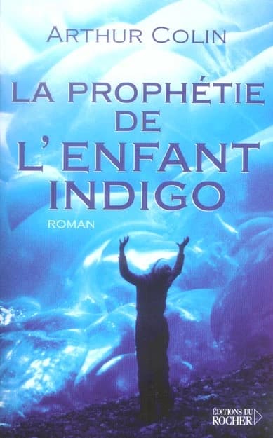 La prophétie de l'enfant indigo